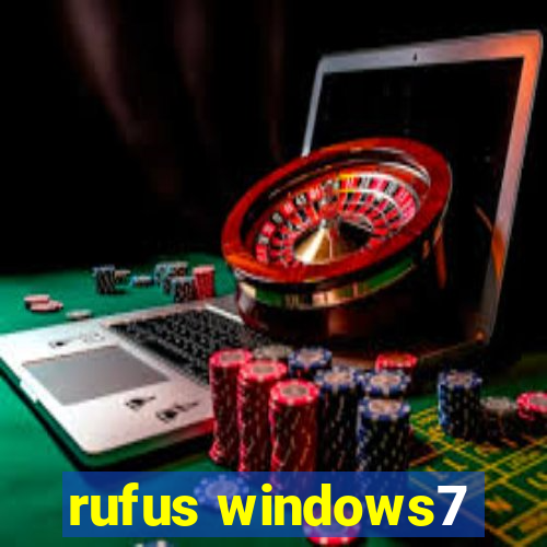 rufus windows7